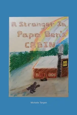 Un străin în cabana lui Papa Ben - A Stranger In Papa Ben's Cabin