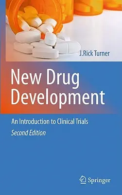 Dezvoltarea de noi medicamente: O introducere în studiile clinice: Ediția a doua - New Drug Development: An Introduction to Clinical Trials: Second Edition