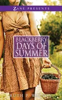 Zilele de vară ale murelor - Blackberry Days of Summer