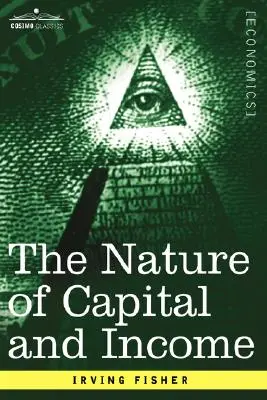 Natura capitalului și a venitului - The Nature of Capital and Income