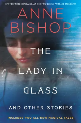 Doamna din sticlă și alte povestiri - The Lady in Glass and Other Stories