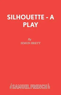 Silhouette - O piesă de teatru - Silhouette - A Play