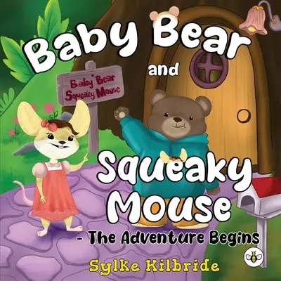 Baby Bear și Squeaky Mouse - Aventura începe - Baby Bear and Squeaky Mouse - The Adventure Begins