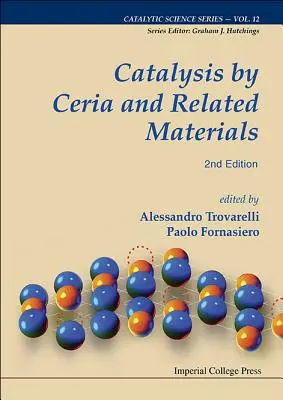Cataliză prin ceria și materiale înrudite - Catalysis by Ceria and Related Materials