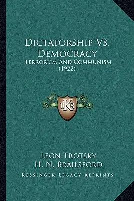 Dictatura vs. Democrația: Terorism și comunism (1922) - Dictatorship Vs. Democracy: Terrorism And Communism (1922)