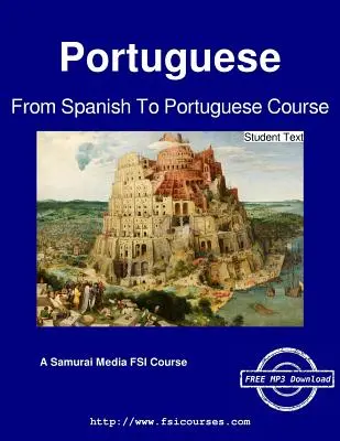 Curs de la spaniolă la portugheză - Text pentru studenți - From Spanish To Portuguese Course - Student Text