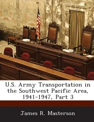 Transportul Armatei SUA în zona Pacificului de Sud-Vest, 1941-1947, Partea 3 - U.S. Army Transportation in the Southwest Pacific Area, 1941-1947, Part 3