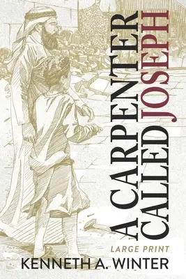 Un tâmplar numit Iosif (Large Print Edition) - A Carpenter Called Joseph (Large Print Edition)