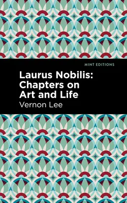 Laurus Nobilis: Capitole despre artă și viață - Laurus Nobilis: Chapters on Art and Life