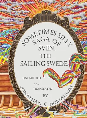 Saga uneori prostească a suedezului navigator Sven - The Sometimes Silly Saga of Sven the Sailing Swede