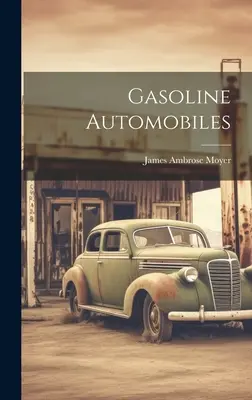 Automobilele pe benzină - Gasoline Automobiles