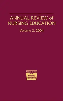 Revizuirea anuală a educației în nursing, volumul 2, 2004 - Annual Review of Nursing Education, Volume 2, 2004