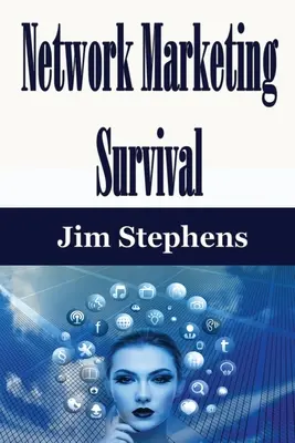 Supraviețuirea marketingului în rețea - Network Marketing Survival