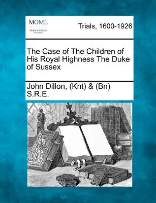 Cazul copiilor Alteței Sale Regale Ducele de Sussex - The Case of the Children of His Royal Highness the Duke of Sussex