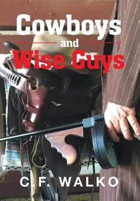 Cowboys și Wiseguys - Cowboys and Wiseguys