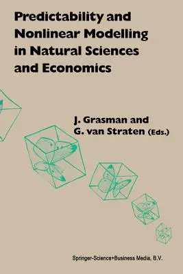 Predictibilitate și modelare neliniară în științele naturii și economie - Predictability and Nonlinear Modelling in Natural Sciences and Economics