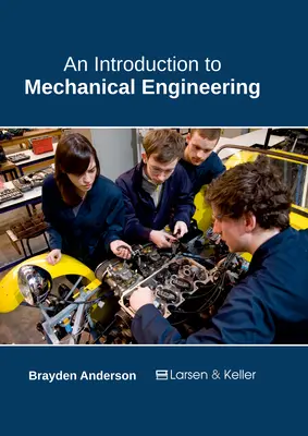 O introducere în ingineria mecanică - An Introduction to Mechanical Engineering