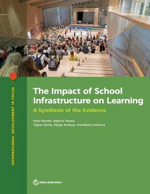 Impactul infrastructurii școlare asupra învățării: O sinteză a dovezilor - The Impact of School Infrastructure on Learning: A Synthesis of the Evidence