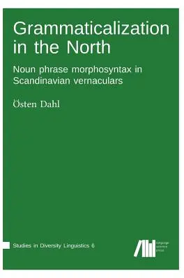 Gramaticalizarea în Nord - Grammaticalization in the North