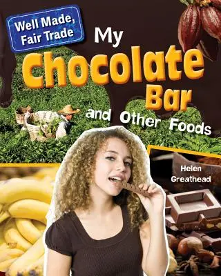 Barul meu de ciocolată și alte alimente - My Chocolate Bar and Other Foods