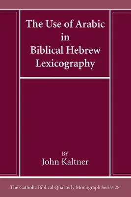 Utilizarea limbii arabe în lexicografia biblică ebraică - The Use of Arabic in Hebrew Biblical Lexicography