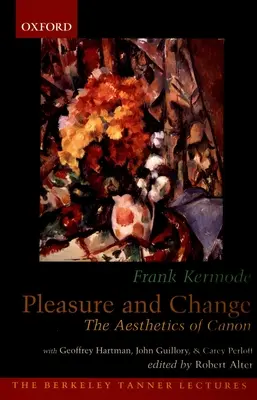 Plăcere și schimbare: Estetica canonului: The Aesthetics of Canon - Pleasure and Change: The Aesthetics of Canon