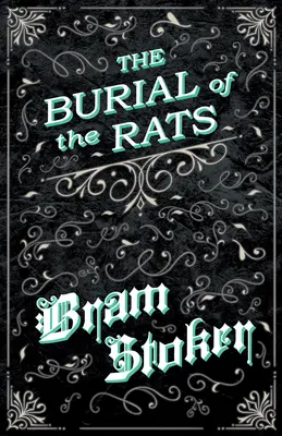 Înmormântarea șobolanilor (Fantasy and Horror Classics) - The Burial of the Rats (Fantasy and Horror Classics)