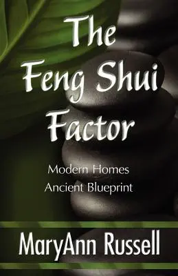 Factorul Feng Shui; Case moderne, schiță antică - The Feng Shui Factor; Modern Homes, Ancient Blueprint