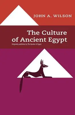 Cultura Egiptului Antic - The Culture of Ancient Egypt