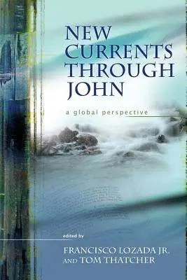 Noi curente prin Ioan: o perspectivă globală - New Currents Through John: A Global Perspective