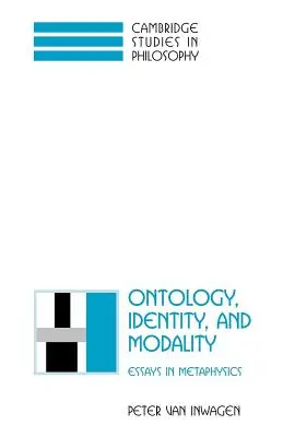 Ontologie, identitate și modalitate: Eseuri în metafizică - Ontology, Identity, and Modality: Essays in Metaphysics