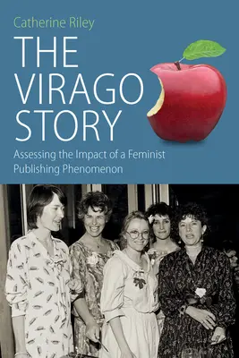 Povestea Virago: Evaluarea impactului unui fenomen editorial feminist - The Virago Story: Assessing the Impact of a Feminist Publishing Phenomenon
