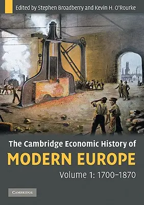 Istoria economică Cambridge a Europei moderne - The Cambridge Economic History of Modern Europe