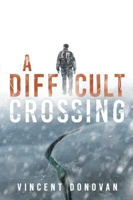 O traversare dificilă - A Difficult Crossing