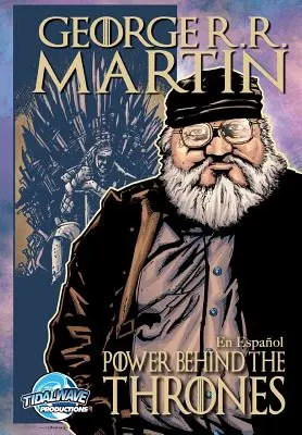 Orbit: George R.R. Martin: Puterea din spatele tronului - Orbit: George R.R. Martin: The Power Behind the Throne