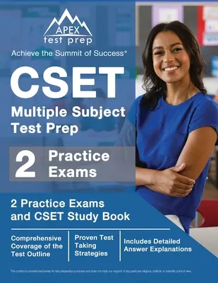 CSET Multiple Subject Test Prep: 2 examene practice și CSET Study Book [Include explicații detaliate ale răspunsurilor] - CSET Multiple Subject Test Prep: 2 Practice Exams and CSET Study Book [Includes Detailed Answer Explanations]