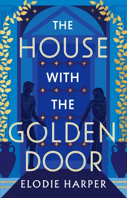 Casa cu ușa de aur: Volumul 2 - The House with the Golden Door: Volume 2
