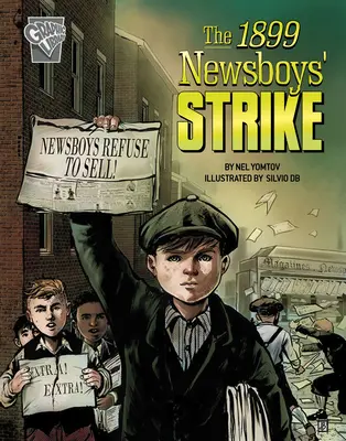 Greva băieților de ziare din 1899 - The 1899 Newsboys' Strike