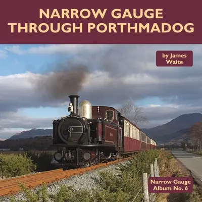 Calea ferată îngustă prin Porthmadog - Narrow Gauge Through Porthmadog