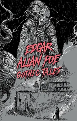 Edgar Allan Poe: Povestiri gotice - Edgar Allan Poe: Gothic Tales