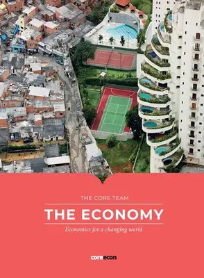Economia: Economie pentru o lume în schimbare - The Economy: Economics for a changing world