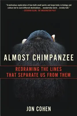 Aproape cimpanzei: redesenarea liniilor care ne separă de ei - Almost Chimpanzee: Redrawing the Lines That Separate Us from Them