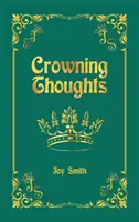 Gânduri încununate - Crowning Thoughts