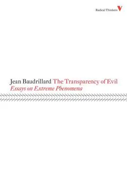 Transparența răului: Eseuri despre fenomene extreme - The Transparency of Evil: Essays on Extreme Phenomena