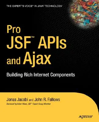 Pro Jsf și Ajax: Construirea de componente Internet bogate - Pro Jsf and Ajax: Building Rich Internet Components