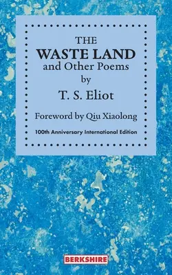 THE WASTE LAND și alte poeme: 100th Anniversary International Edition - THE WASTE LAND and Other Poems: 100th Anniversary International Edition