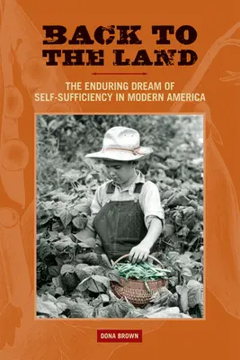 Înapoi la pământ: Visul de durată al autosuficienței în America modernă - Back to the Land: The Enduring Dream of Self-Sufficiency in Modern America