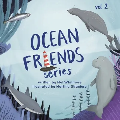 Seria Prietenii Oceanului: Volumul 2 - Ocean Friends Series: Volume 2