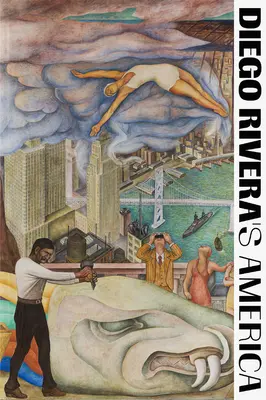 America lui Diego Rivera - Diego Rivera's America