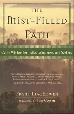 Calea plină de ceață: Înțelepciune celtică pentru exilați, rătăcitori și căutători - The Mist-Filled Path: Celtic Wisdom for Exiles, Wanderers, and Seekers